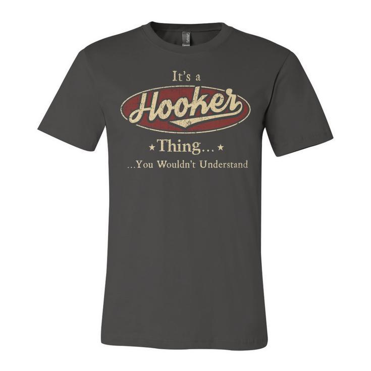 Its A Hooker Thing You Wouldnt Understand Shirt Personalized Name Gifts T Shirt Shirts With Name Printed Hooker Unisex Jersey Short Sleeve Crewneck Tshirt