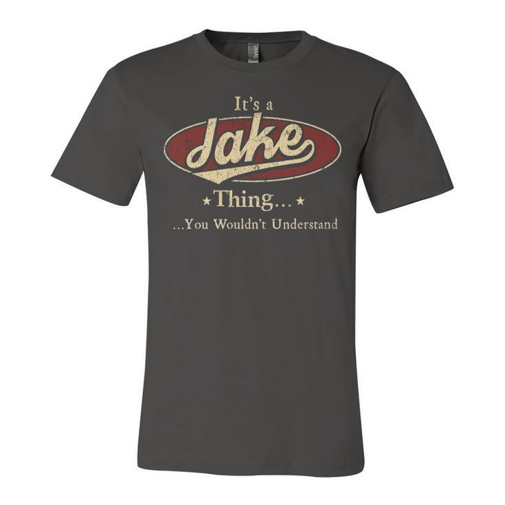 Its A Jake Thing You Wouldnt Understand Shirt Personalized Name Gifts T Shirt Shirts With Name Printed Jake Unisex Jersey Short Sleeve Crewneck Tshirt