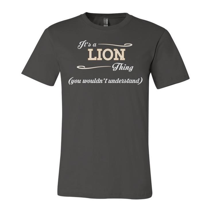 Its A Lion Thing You Wouldnt Understand T Shirt Lion Shirt  For Lion  Unisex Jersey Short Sleeve Crewneck Tshirt