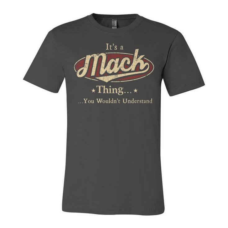 Its A Mack Thing You Wouldnt Understand Shirt Personalized Name Gifts T Shirt Shirts With Name Printed Mack Unisex Jersey Short Sleeve Crewneck Tshirt