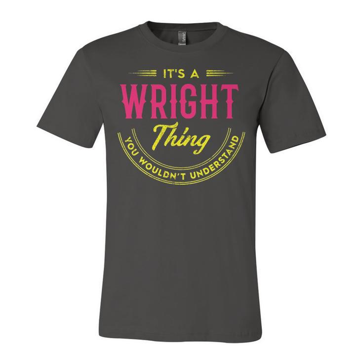 Its A Wright Thing You Wouldnt Understand Shirt Personalized Name Gifts T Shirt Shirts With Name Printed Wright  Unisex Jersey Short Sleeve Crewneck Tshirt