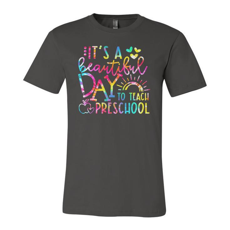 Its A Beautiful Day To Teach Preschool Teacher Tie Dye Jersey T-Shirt