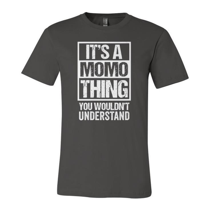 Its A Momo Thing You Wouldnt Understand First Name Jersey T-Shirt