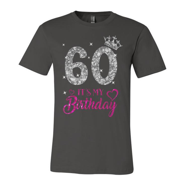 Its My 60Th Birthday 60 Years Old 1962 Birthday  Unisex Jersey Short Sleeve Crewneck Tshirt