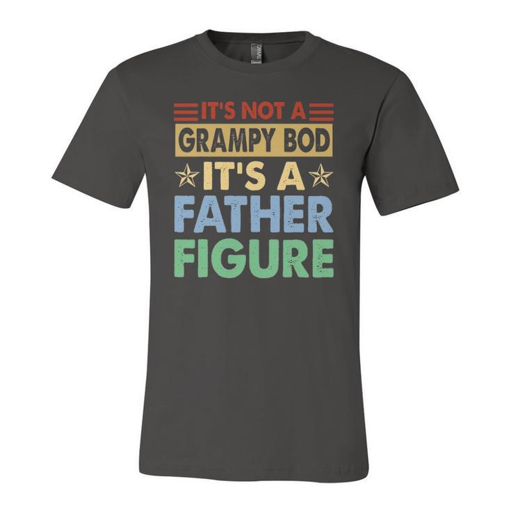 Its Not A Grampy Bod Its A Father Figure Fathers Day Jersey T-Shirt