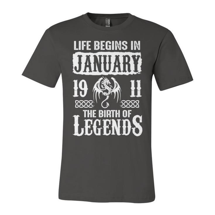 January 1911 Birthday   Life Begins In January 1911 Unisex Jersey Short Sleeve Crewneck Tshirt