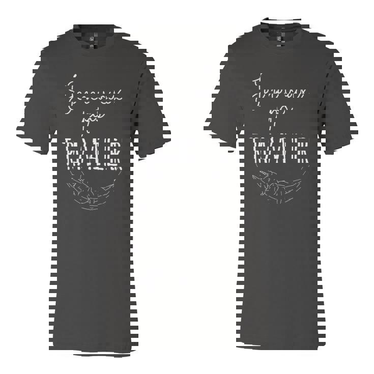 Je Ne Veux Pas Travailler French Quote France Jersey T-Shirt