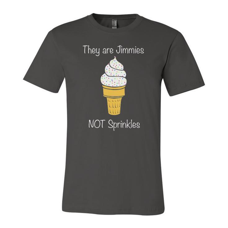 Jimmies Not Sprinkles Ice Cream Cone Jersey T-Shirt