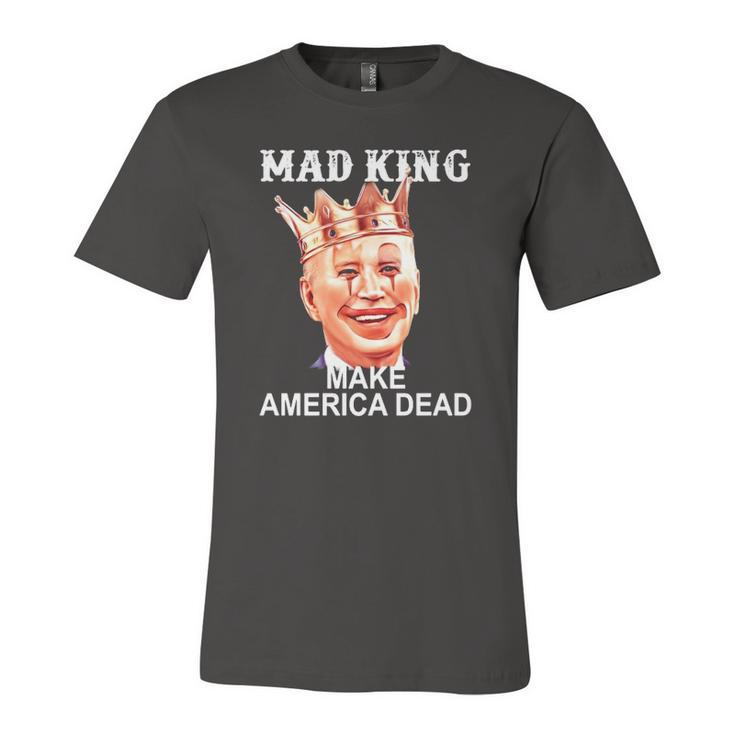Joe Biden Mad King Make America Dead Jersey T-Shirt