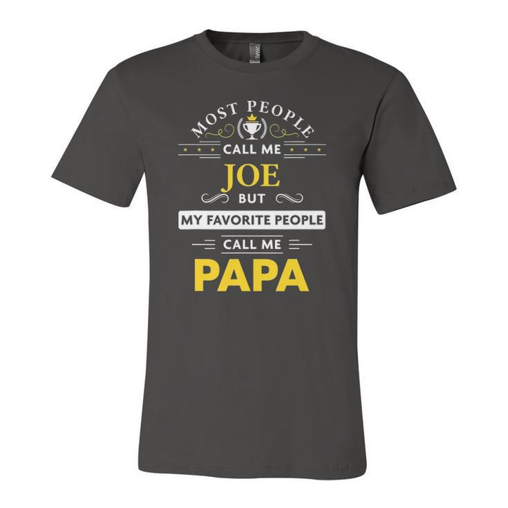 Joe Name My Favorite People Call Me Papa Jersey T-Shirt