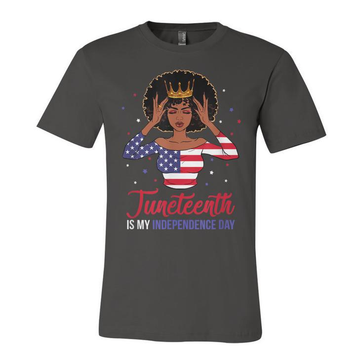 Juneteenth  Is My Independence Day 4Th July Black Afro Flag   Unisex Jersey Short Sleeve Crewneck Tshirt