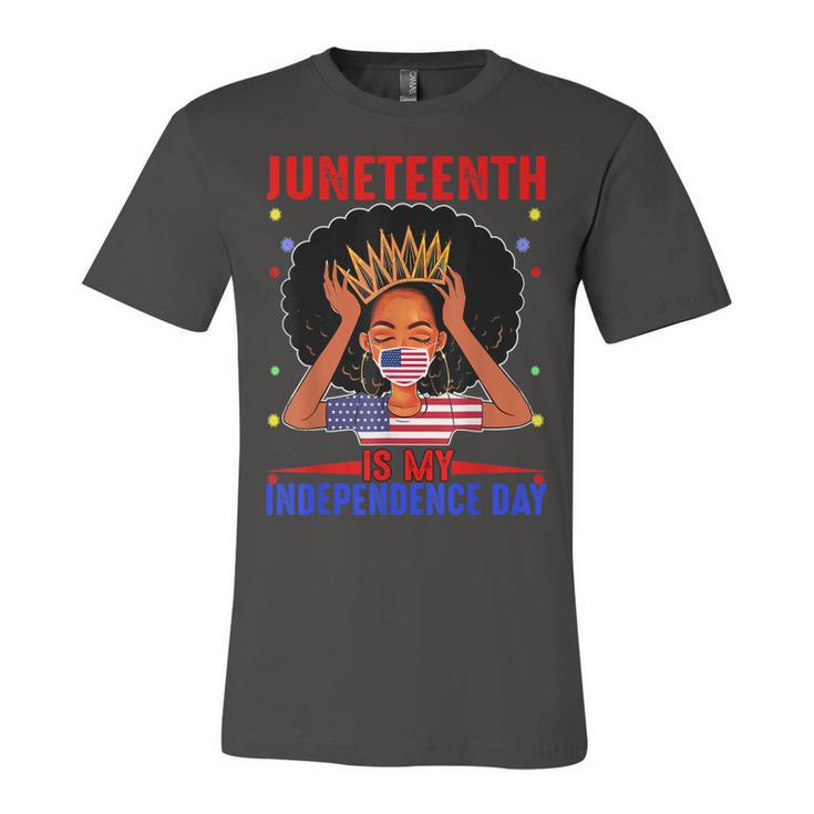 Juneteenth Is My Independence Day 4Th July Black Afro Flag   Unisex Jersey Short Sleeve Crewneck Tshirt