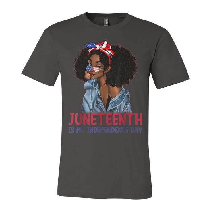 Juneteenth Is My Independence Day 4Th Of July Black Afro  Unisex Jersey Short Sleeve Crewneck Tshirt