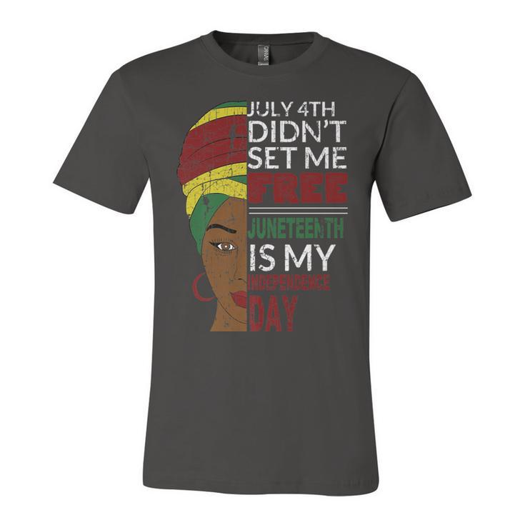 Juneteenth Is My Independence Day Not July 4Th   Unisex Jersey Short Sleeve Crewneck Tshirt