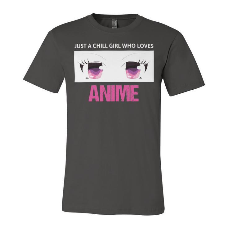 Just A Girl Who Loves Anime Chill Anime Girl Unisex Jersey Short Sleeve Crewneck Tshirt