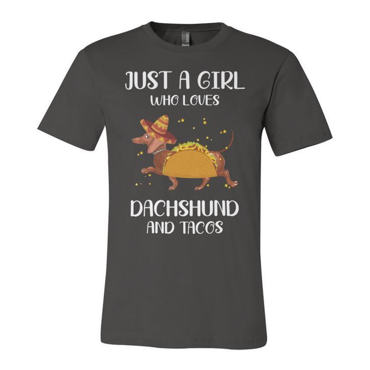 Just A Girl Who Loves Dachshund And Tacos For Dachshund Lovers Unisex Jersey Short Sleeve Crewneck Tshirt