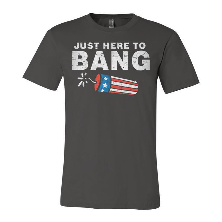 Just Here To Bang Funny Fireworks 4Th Of July Boys Men Kids  Unisex Jersey Short Sleeve Crewneck Tshirt