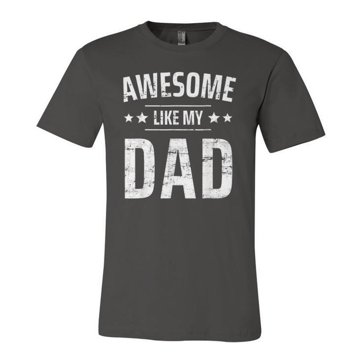 Kids Awesome Like My Dad Sayings Ideas For Fathers Day Jersey T-Shirt