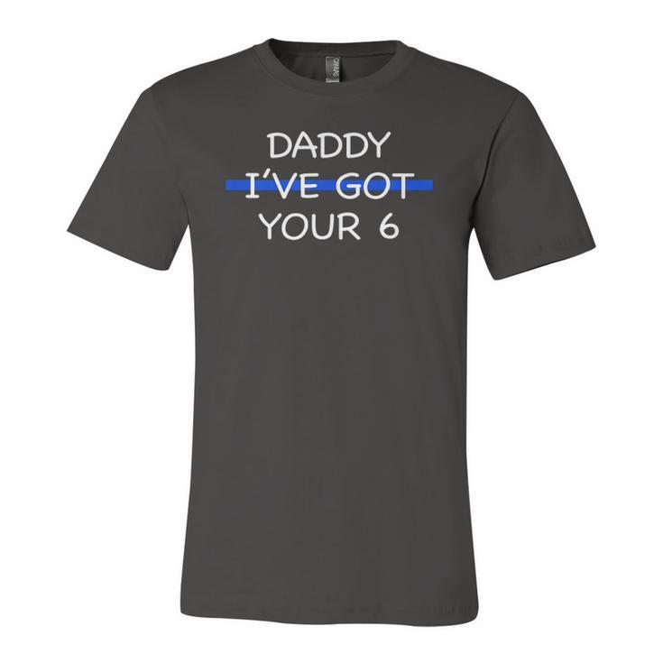Kids Daddy Ive Got Your 6 Thin Blue Line Cute Jersey T-Shirt