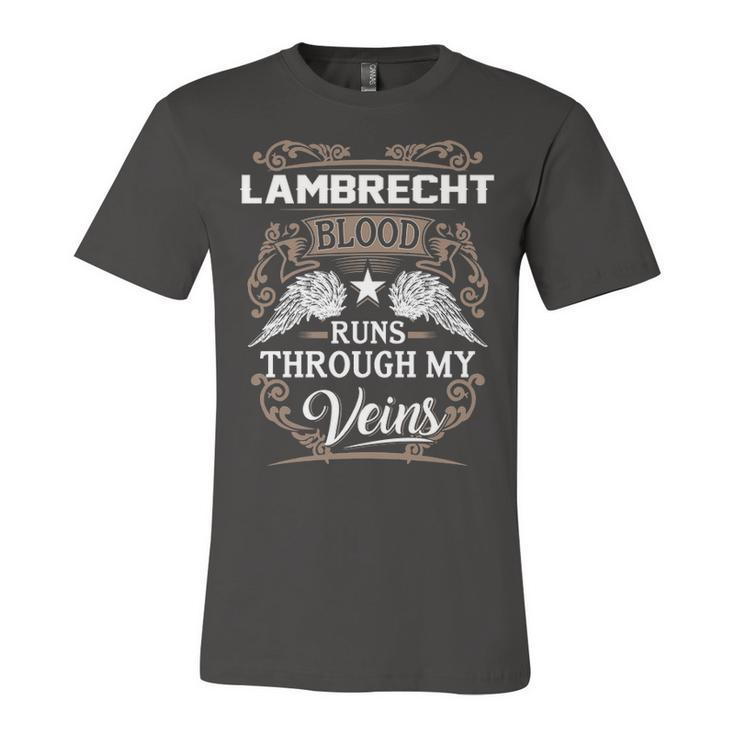 Lambrecht Name Gift   Lambrecht Blood Runs Through My Veins Unisex Jersey Short Sleeve Crewneck Tshirt