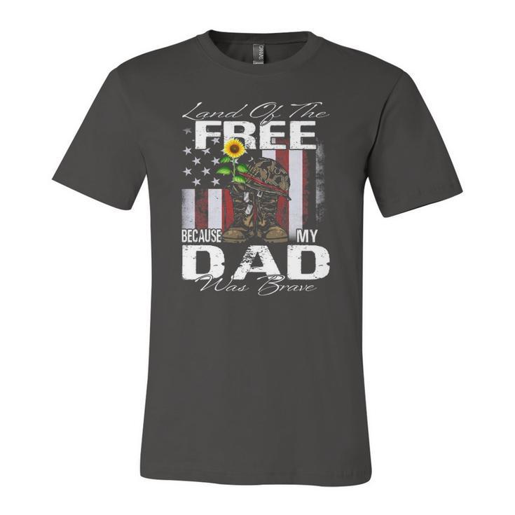 Land Of The Free Because My Dad Is Brave Veteran Jersey T-Shirt
