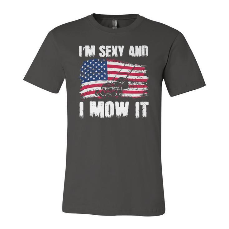 Lawn Mowing Usa Proud Im Sexy And I Mow It Jersey T-Shirt
