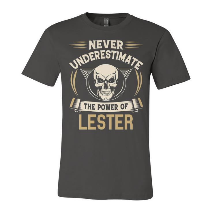 Lester Name Gift   Never Underestimate The Power Of Lester Unisex Jersey Short Sleeve Crewneck Tshirt