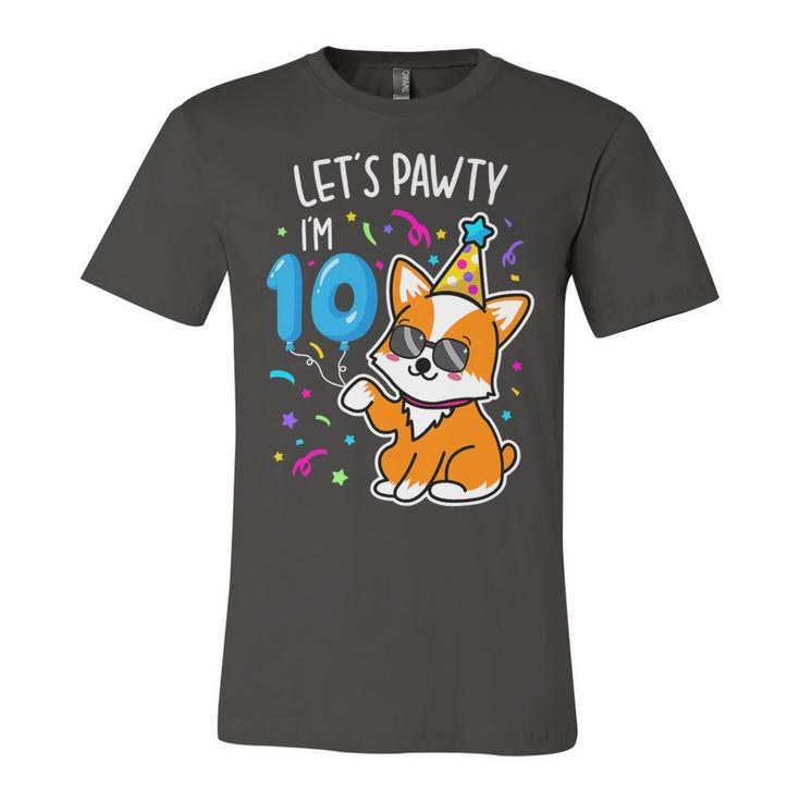 Lets Pawty Im 10Th Birthday Corgi 10 Years Old Birthday Unisex Jersey Short Sleeve Crewneck Tshirt