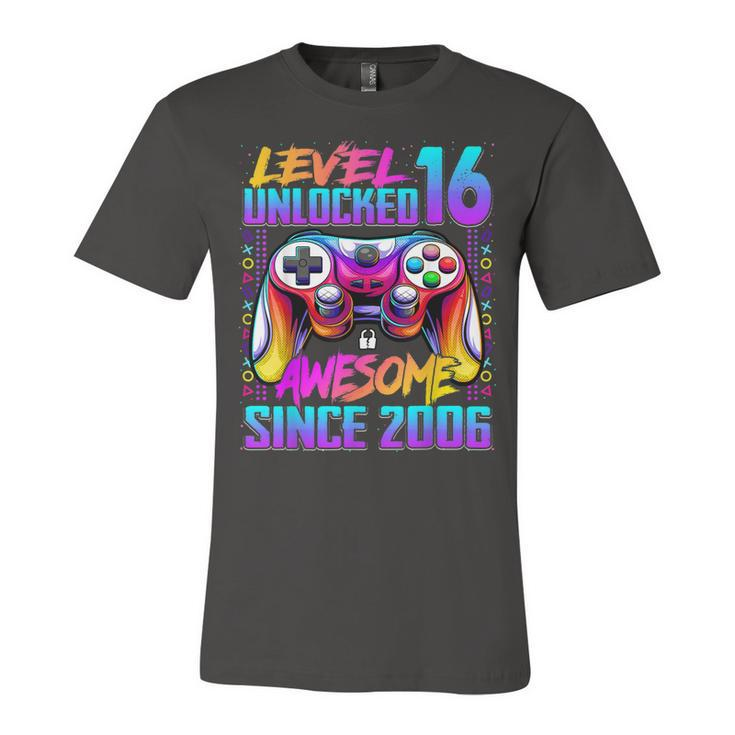 Level 16 Unlocked Awesome Since 2006 16Th Birthday Gaming  Unisex Jersey Short Sleeve Crewneck Tshirt