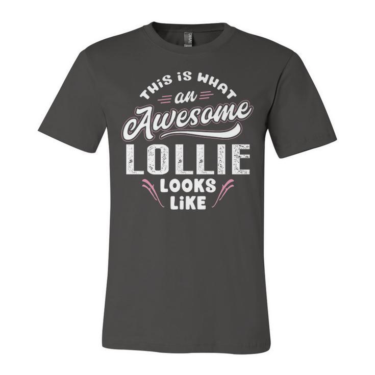 Lollie Grandma Gift   This Is What An Awesome Lollie Looks Like Unisex Jersey Short Sleeve Crewneck Tshirt