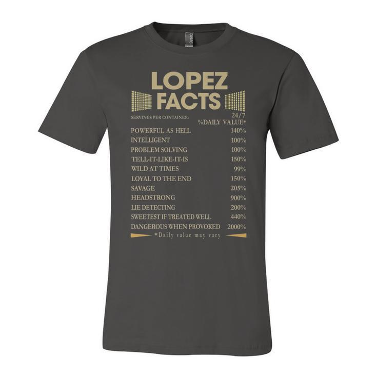 Lopez Name Gift   Lopez Facts Unisex Jersey Short Sleeve Crewneck Tshirt