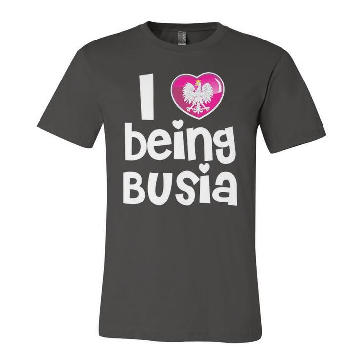 I Love Being Busia Polish Grandmother Jersey T-Shirt