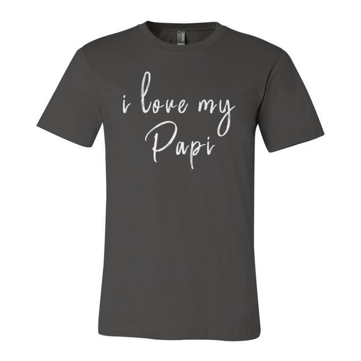 I Love You My Papi Best Dad Fathers Day Daddy Day Jersey T-Shirt