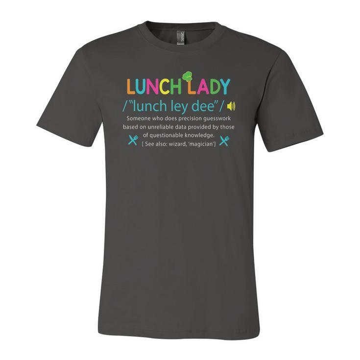 Lunch Lady Definition Lunch Lady Appreciation Jersey T-Shirt