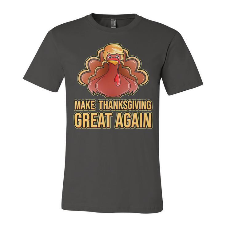 Make Thanksgiving Great Again Trump 907 Shirt Unisex Jersey Short Sleeve Crewneck Tshirt