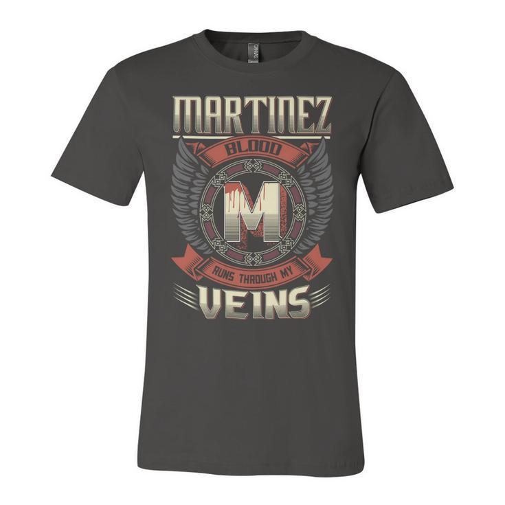Martinez Blood  Run Through My Veins Name Unisex Jersey Short Sleeve Crewneck Tshirt