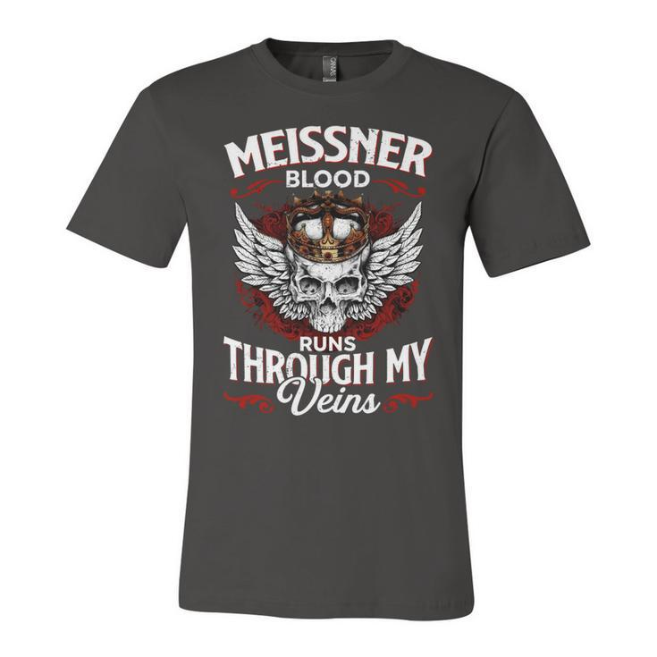 Meissner Blood Runs Through My Veins Name Unisex Jersey Short Sleeve Crewneck Tshirt
