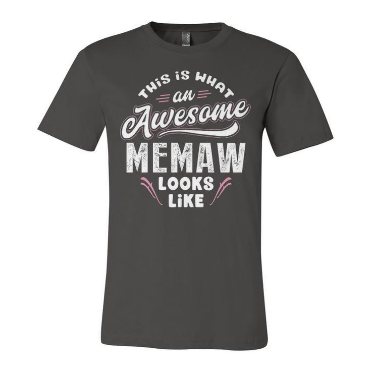 Memaw Grandma Gift   This Is What An Awesome Memaw Looks Like Unisex Jersey Short Sleeve Crewneck Tshirt