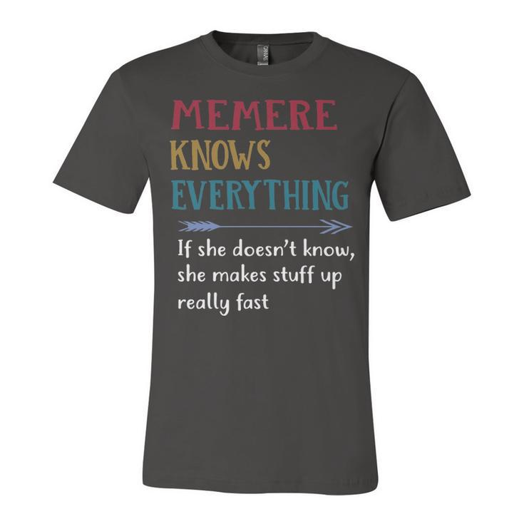 Memere Grandma Gift   Memere Knows Everything Unisex Jersey Short Sleeve Crewneck Tshirt
