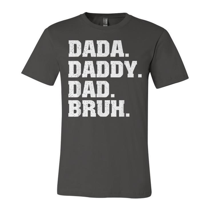 Mens Dada Daddy Dad Bruh From Son Boys Fathers Day  V3 Unisex Jersey Short Sleeve Crewneck Tshirt