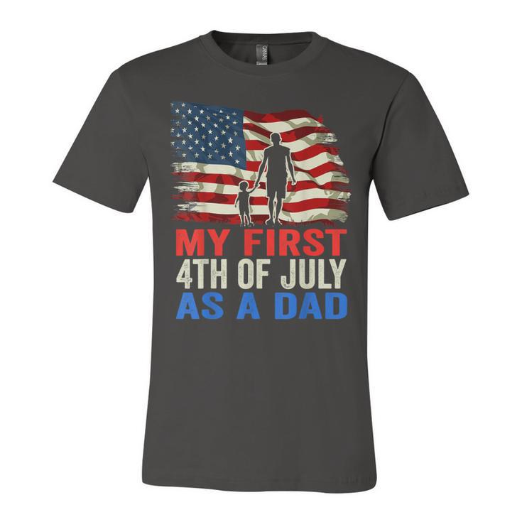 Mens My First 4Th Of July As A Dad July 4Th New Dad Usa Flag  Unisex Jersey Short Sleeve Crewneck Tshirt