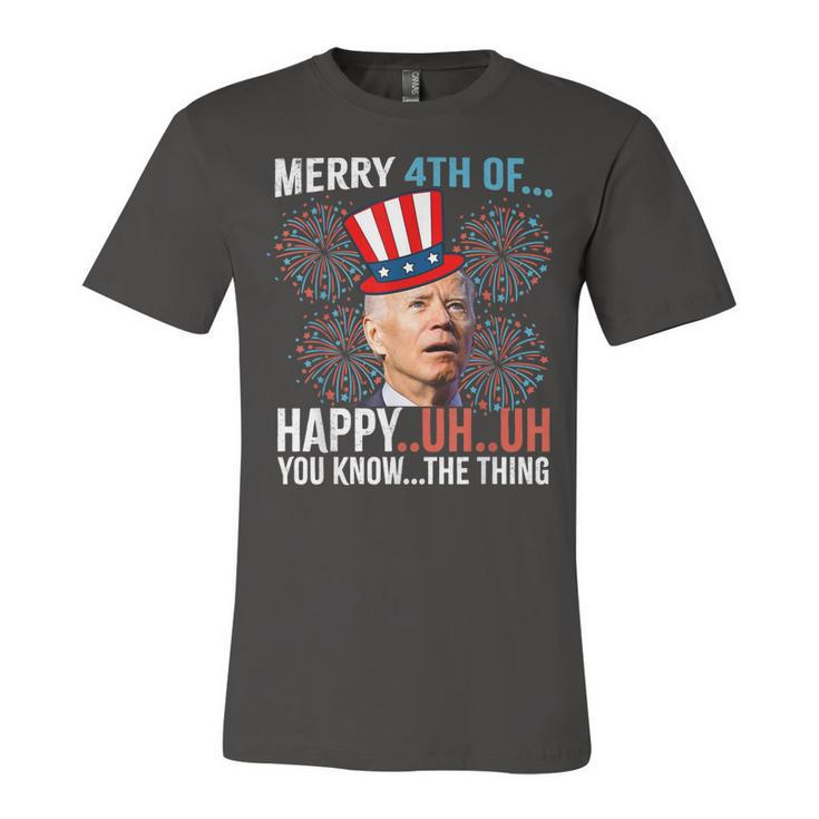 Merry 4Th Of Happy Uh Uh You Know The Thing Funny 4 July  Unisex Jersey Short Sleeve Crewneck Tshirt