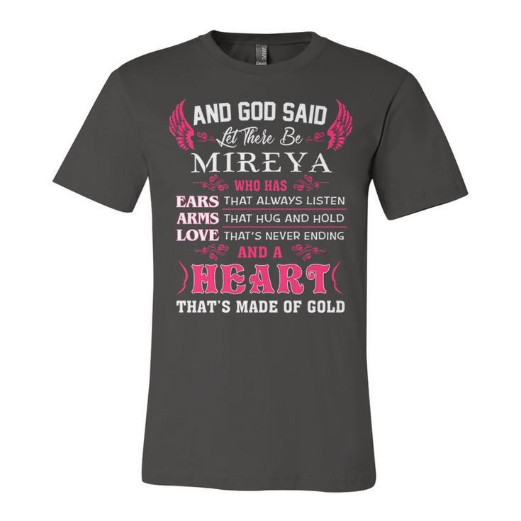 Mireya Name Gift   And God Said Let There Be Mireya Unisex Jersey Short Sleeve Crewneck Tshirt