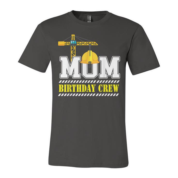 Mom Birthday Crew Construction Birthday Party  V2 Unisex Jersey Short Sleeve Crewneck Tshirt