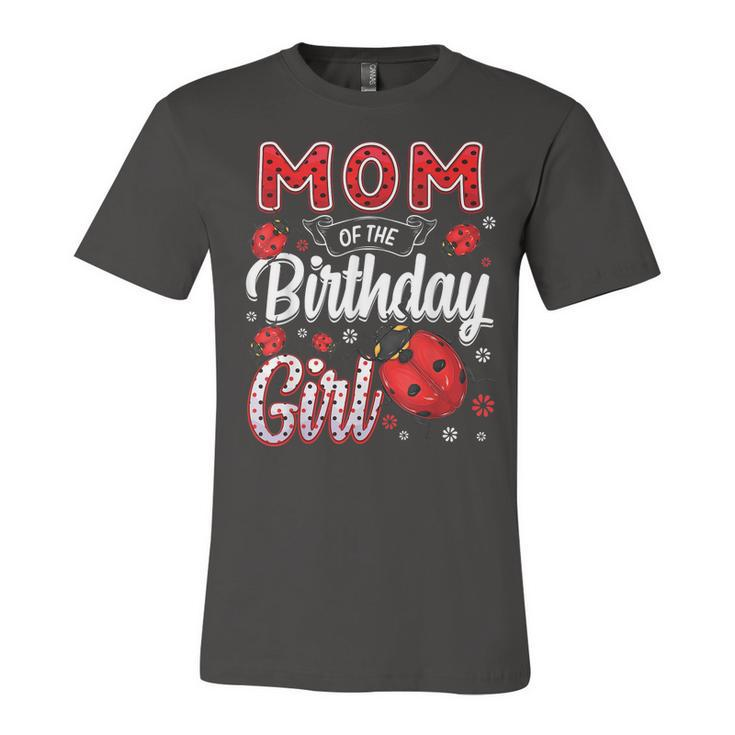 Mom Of The Birthday Girl - Family Ladybug Birthday  Unisex Jersey Short Sleeve Crewneck Tshirt