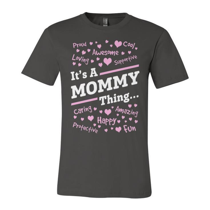 Mommy Gift   Its A Mommy Thing Unisex Jersey Short Sleeve Crewneck Tshirt