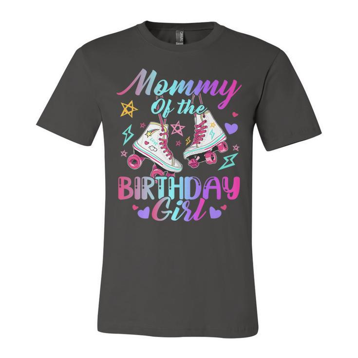 Mommy Of The Birthday Girl Rolling Birthday Roller Skates   Unisex Jersey Short Sleeve Crewneck Tshirt