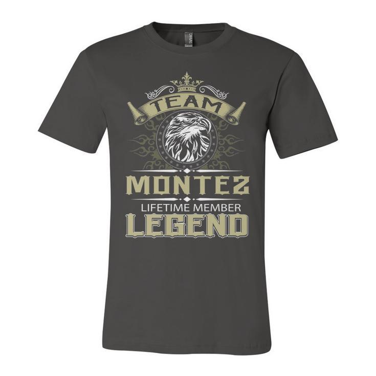 Montez Name Gift   Team Montez Lifetime Member Legend Unisex Jersey Short Sleeve Crewneck Tshirt
