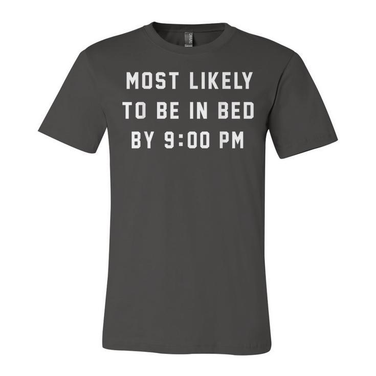 Most Likely To Be In Bed By 900 Pm 4Th Of July  Unisex Jersey Short Sleeve Crewneck Tshirt