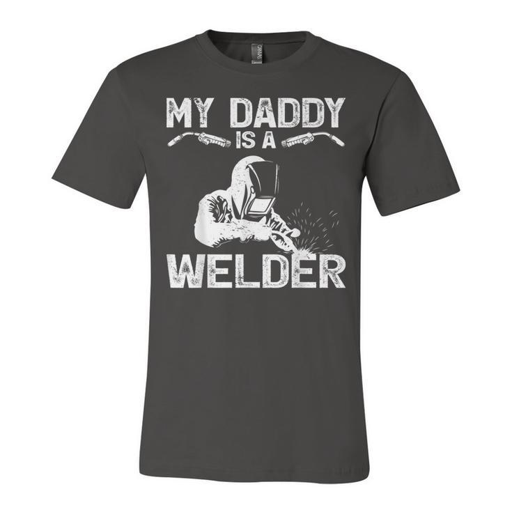 My Daddy Is A Welder Welding Girls Kids Boys  Unisex Jersey Short Sleeve Crewneck Tshirt